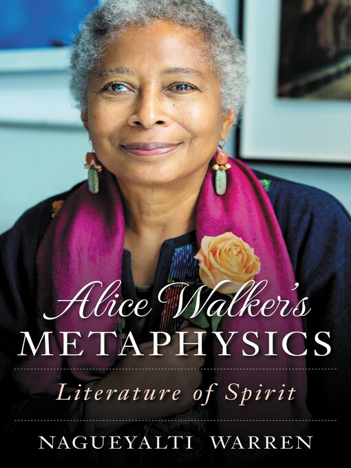 Title details for Alice Walker's Metaphysics by Nagueyalti Warren - Available